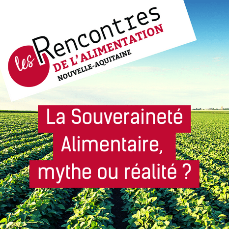 [Replay] la Souveraineté Alimentaire, mythe ou réalité ?