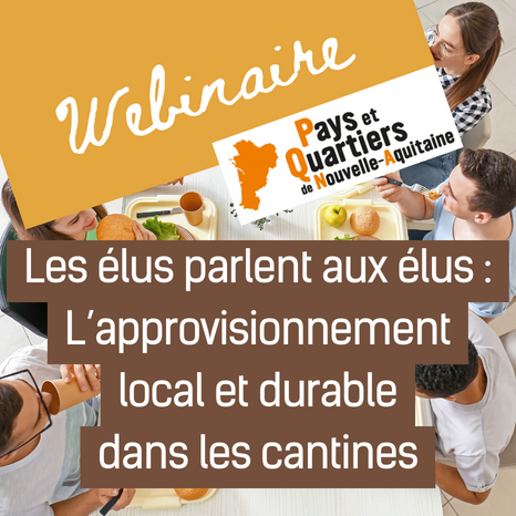 Les élus parlent aux élus : Comment les élus s’engagent-ils en faveur d’un approvisionnement durable et local dans leurs cantines ?