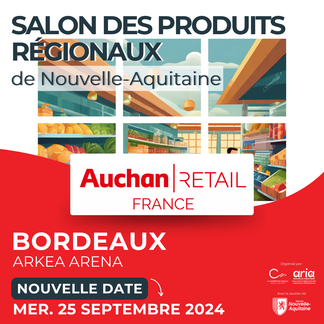 Salon régional Auchan 2024, organisé par la Coopération Agricole et l’ARIA Nouvelle-Aquitaine
