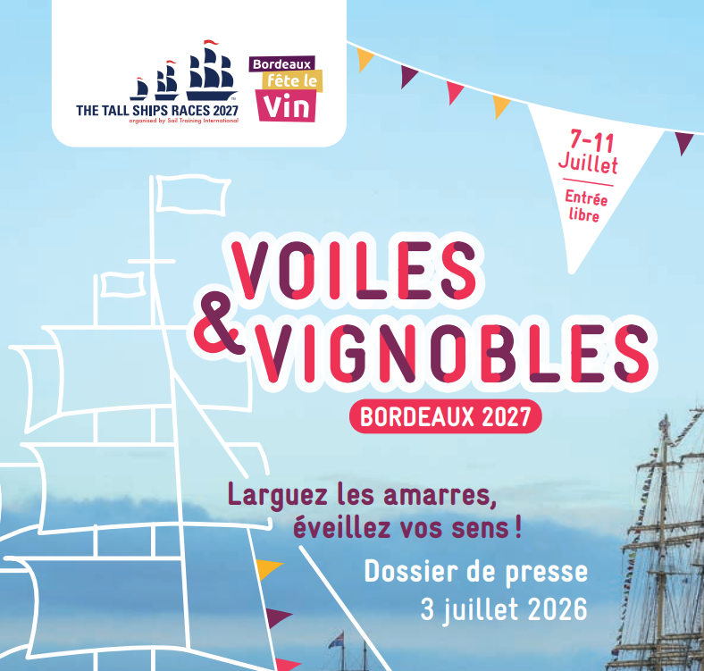 Dossier de presse : Tall Ships Races x Bordeaux Fête le Vin 2027